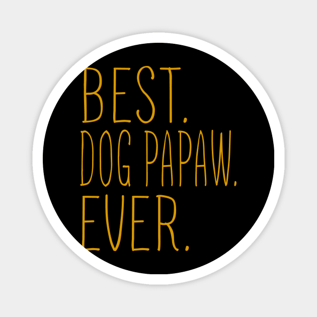 Best Dog Papaw Ever Cool Magnet by Flavie Kertzmann